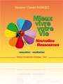 CD Mieux vivre votre vie Claude Imbert Editions VH - Visualisation Holistique