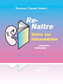 Renatre - Votre vie intra-utérine - Claude Imbert - Editions VH - Visualisation Holistique