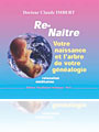 Renaître - Votre naissance et l'arbre de votre généalotie - Claude Imbert - Editions VH - Visualisation Holistique